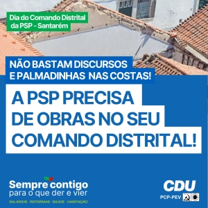 PSP necessita de obras nas instalações do seu Comando Distrital